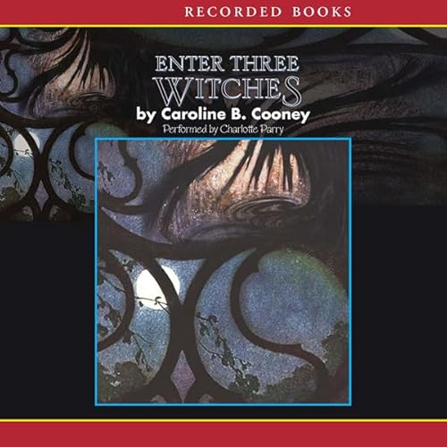 Enter Three Witches Audiobook By Caroline B. Cooney cover art