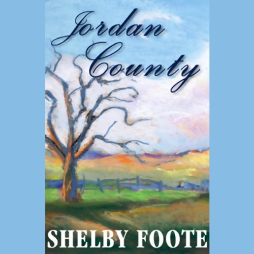 Shelby Foote Jordan County
