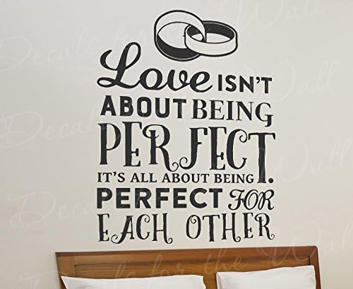 Love Isn't About Being Perfect Its All About Being Perfect for Each Other - Husband Wife Bedroom Love Marriage Relationship Romantic Couple Wedding Wall Quote Sticker Art Decoration Vinyl Decal Mural