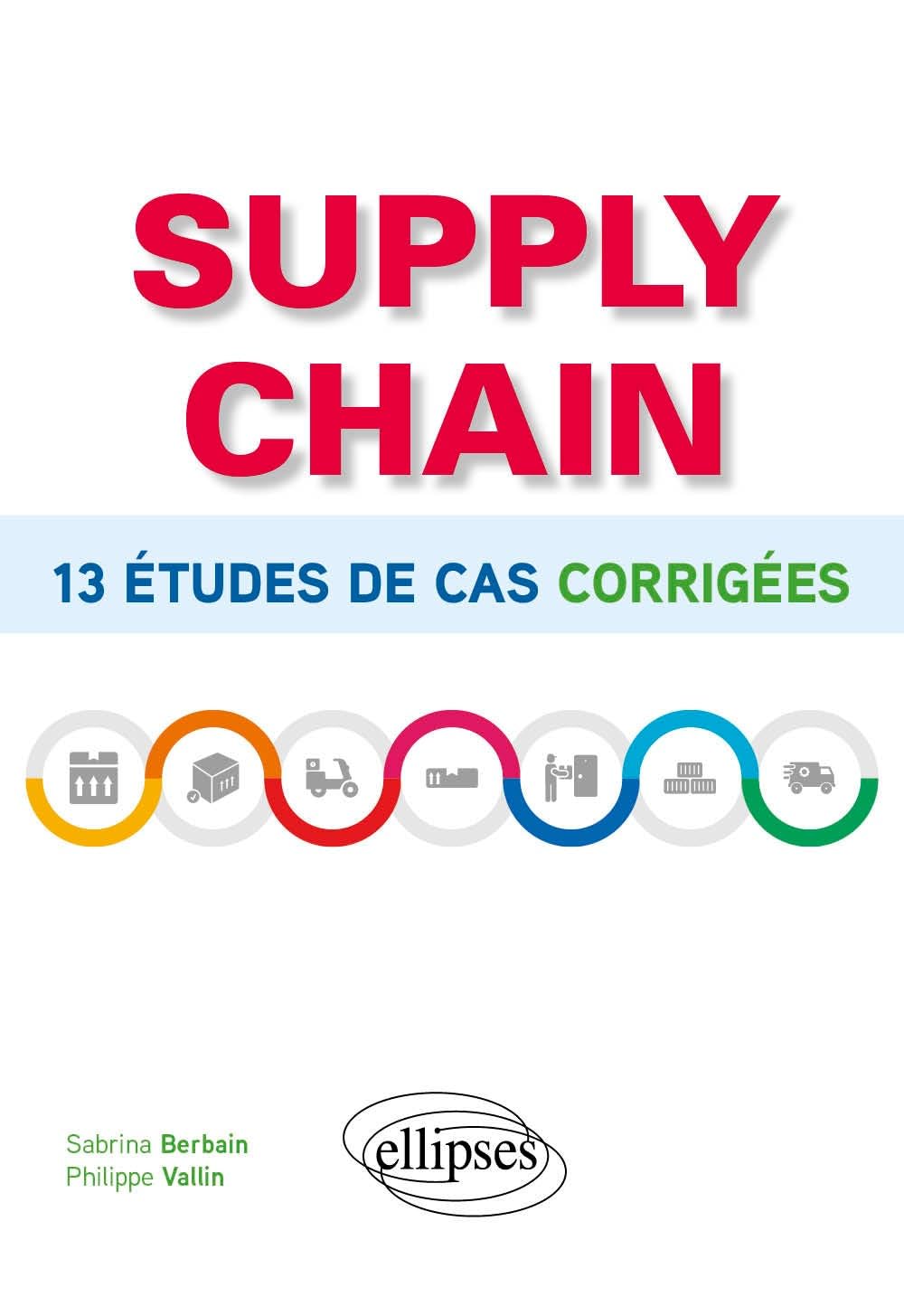 Supply chain - 13 études de cas corrigées