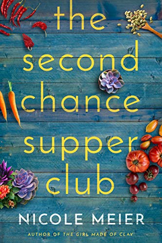 Amazon.com: The Second Chance Supper Club eBook: Meier, Nicole: Kindle Store