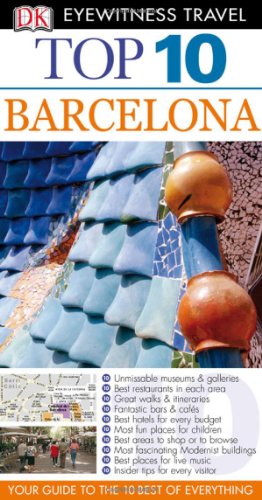 Top 10 Barcelona. Annelise Sorensen, Ryan Chandler (DK Eyewitness Top 10 Travel Guides)