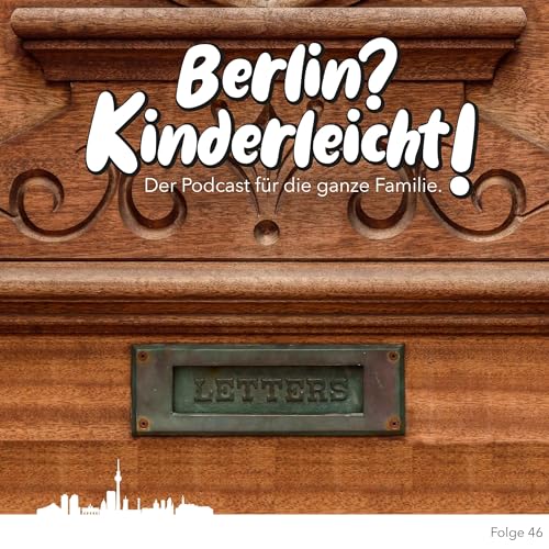 Berlin? Kinderleicht! - Ein Brieftr&auml;ger mit Kondition