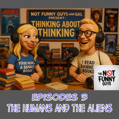 Episode 3: The Humans and the Aliens