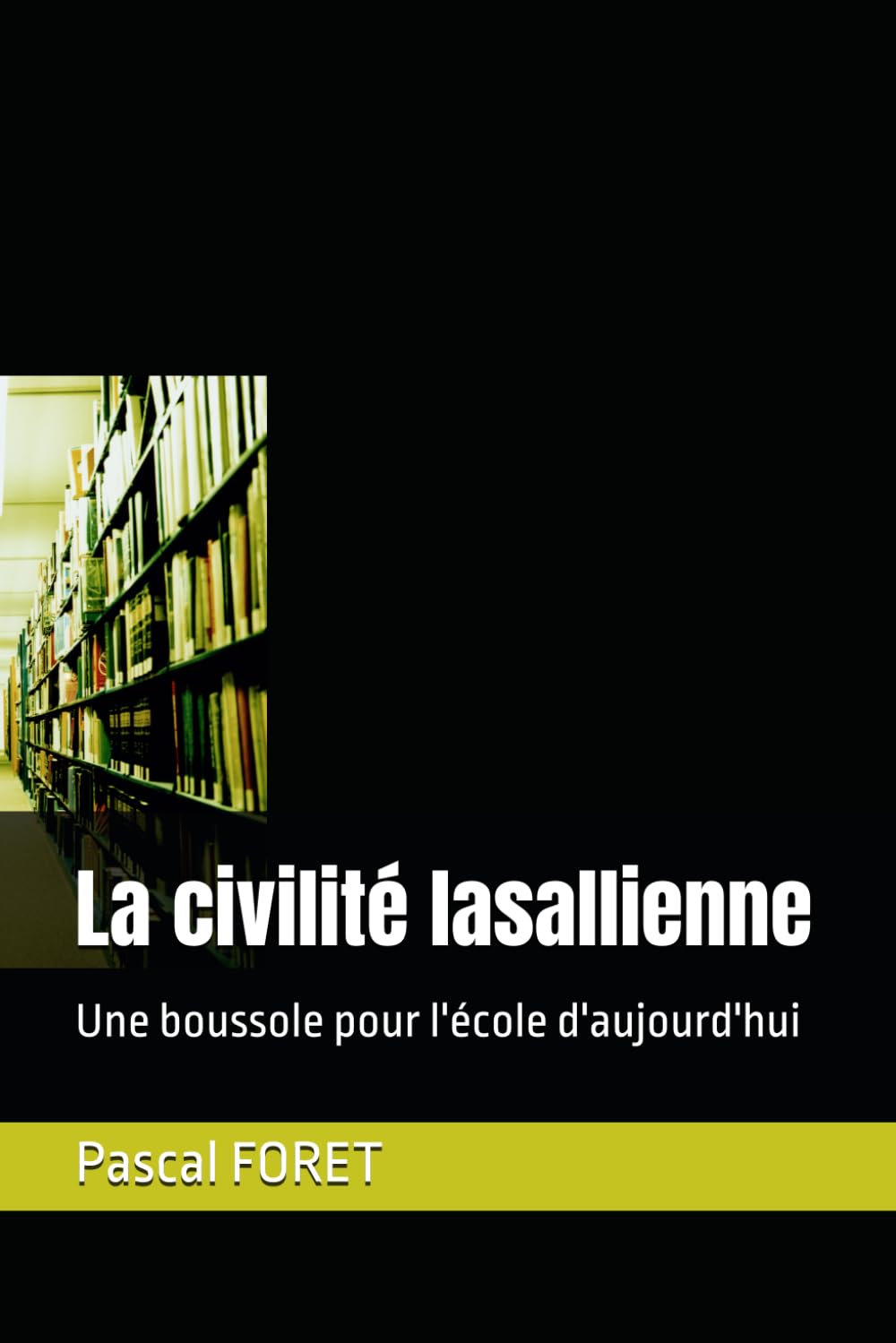 La civilité lasallienne: Une boussole pour l'école d'aujourd'hui