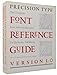 Precision Type Font Reference Guide: Version 5.0