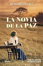 La novia de la paz: Premio Azorín de Novela 2025 (Autores Españoles e Iberoamericanos)