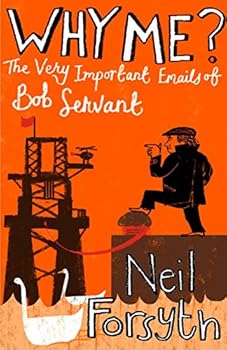 Paperback Why Me?: The Very Important Emails of Bob Servant Book