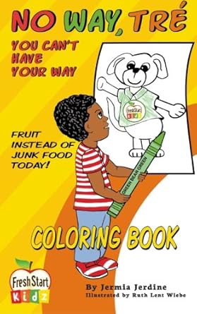 Coloring Book: No Way Tre, You Can't Have Your Way