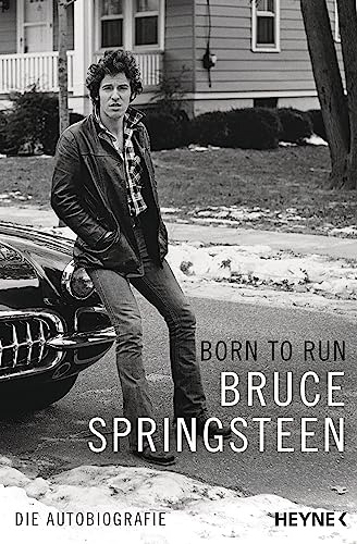 Born to Run: Die Autobiografie - (Deutsche Ausgabe) - Der Nr.-1-Bestseller im Taschenbuch