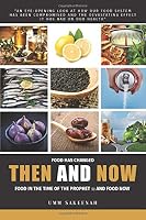 Then and Now. Food in the Time of the Prophet and Food Now 062083255X Book Cover