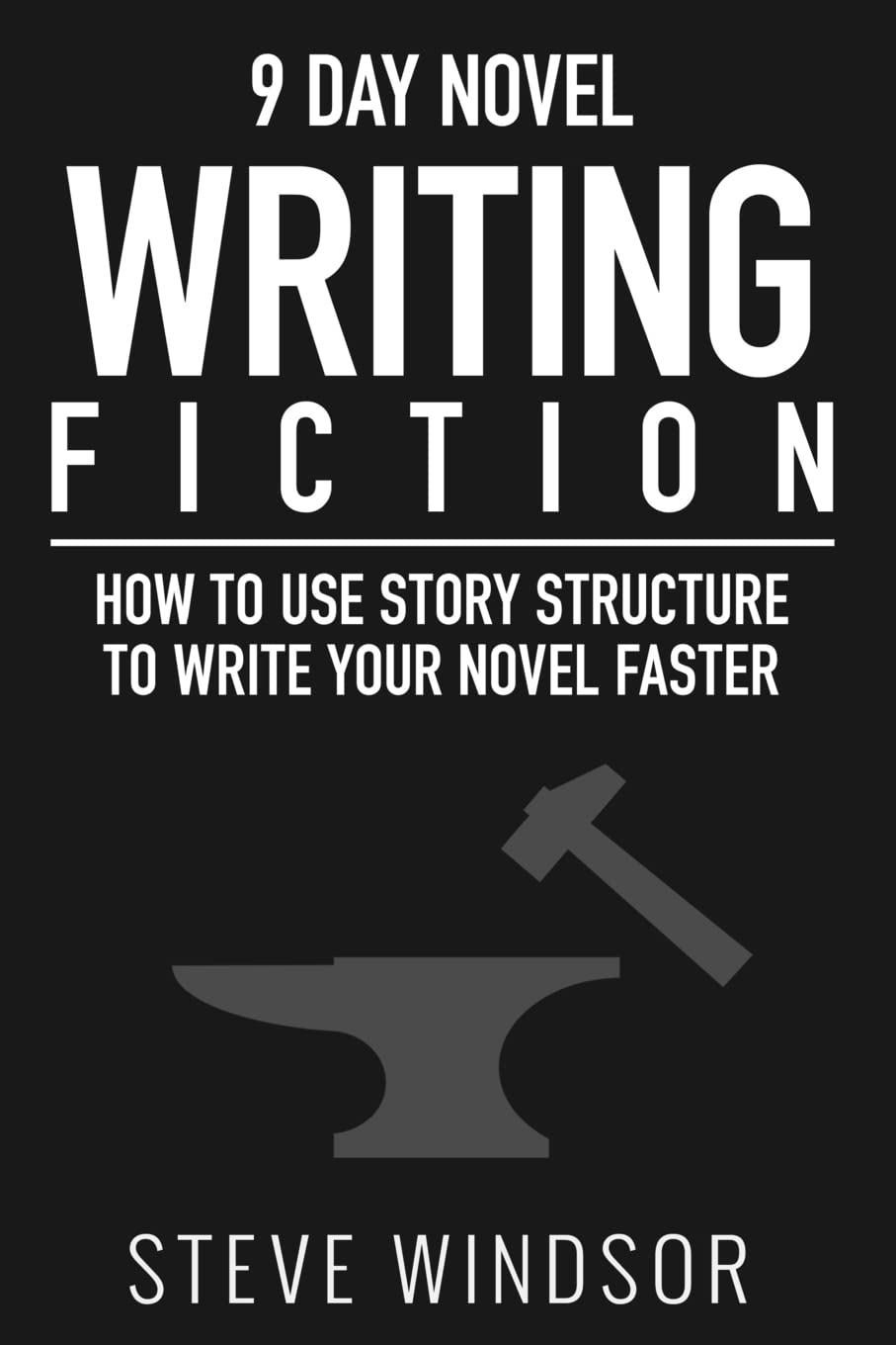 CREATESPACE Nine Day Novel-Writing: 10K a Day, How to Write a Novel in 9 Days, Structuring Your Novel For Speed