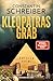Produktbild Kleopatras Grab: Ägypten-Krimi | »Fesselndes, vielschichtiges Krimidebüt des Ägyptenkenners und Tagesschau-Sprechers« HÖRZU (Theodora Costanda ermittelt, Band 1)