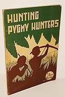 Hunting Pygmy Hunters B00LQ2A3IA Book Cover