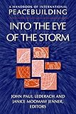 A Handbook of International Peacebuilding: Into the Eye of the Storm