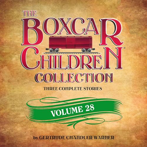 The Boxcar Children Collection Volume 28 by Gertrude Chandler Warner episode artwork
