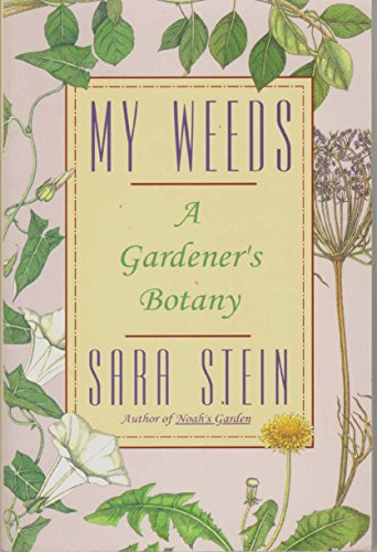 My Weeds: A Gardener's Botany