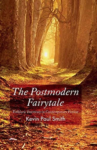 The Postmodern Fairytale: Folkloric Intertexts in Contemporary Fiction