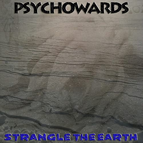 Strangle the Earth [Explicit] by Psychowards on Amazon Music - Amazon.co.uk