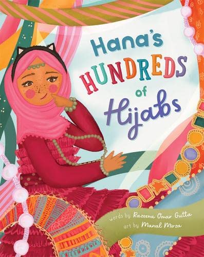 Hana's Hundreds of Hijabs: 50 Activities for Compassion, Confidence & Community