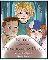 Eddie and the Dinosaur Egg 1794171673 Book Cover