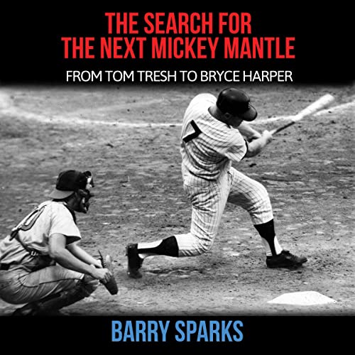 The Search for the Next Mickey Mantle by Barry Sparks episode artwork