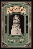 Ye Olde Cat Memes: The Original Book of Cat Humor