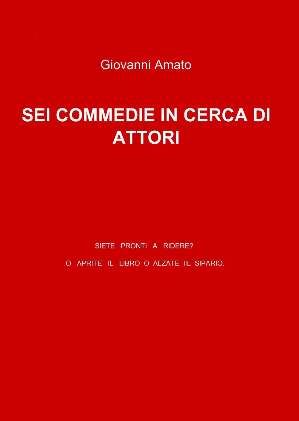Sei Commedie in Cerca di Attori le livre idéal pour vos soirées de lecture théâtrale