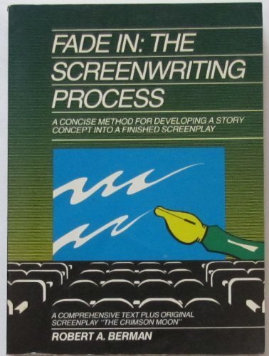 Fade in: The Screenwriting Process 0941188078 Book Cover