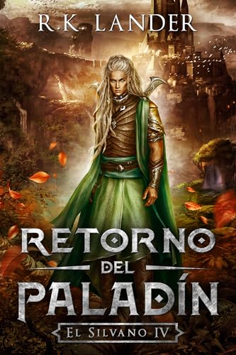 El Retorno del Paladín (El Silvano nº 4)