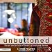 Unbuttoned: The Art and Artists of Theatrical Costume Design