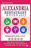 Alexandria Restaurant Guide 2017: Best Rated Restaurants in Alexandria, Virginia - 500 Restaurants, Bars and Cafés recommended for Visitors, 2017