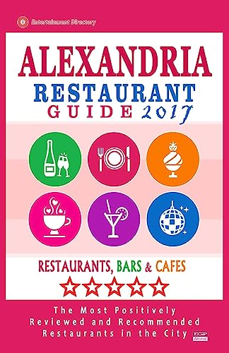 Alexandria Restaurant Guide 2017: Best Rated Restaurants in Alexandria, Virginia - 500 Restaurants,...