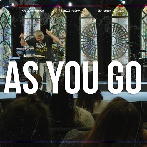 AS YOU GO || Matthew 28:16-20 || Sergio Fesiuk