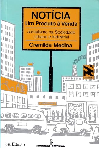 Notícia: Um produto à venda: jornalismo na sociedade urbana e industrial: 24