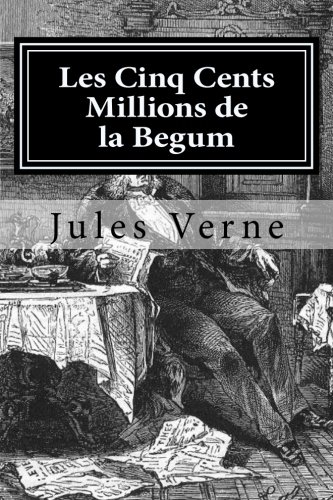 Les Cinq Cents Millions De La Begum
