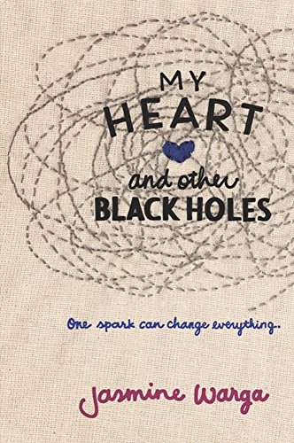 My Heart and Other Black Holes: A Contemporary YA Story of Suicide, Love, and Choosing Life