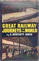 Great Railway Journeys of the World B0006BMUA6 Book Cover