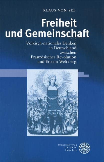 Freiheit und Gemeinschaft: Völkisch-nationales Denken in