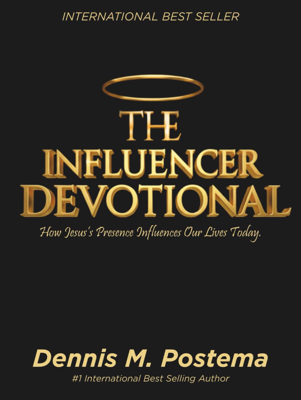 The Influencer Devotional: How Jesus’s Presence Influences Our Lives Today