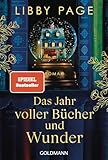 Das Jahr voller Bücher und Wunder: Roman - »Kaum jemand kann so berührend schreiben wie Libby Page.« (Daily Mail) - der neue Roman der SPIEGEL Bestsellerautorin