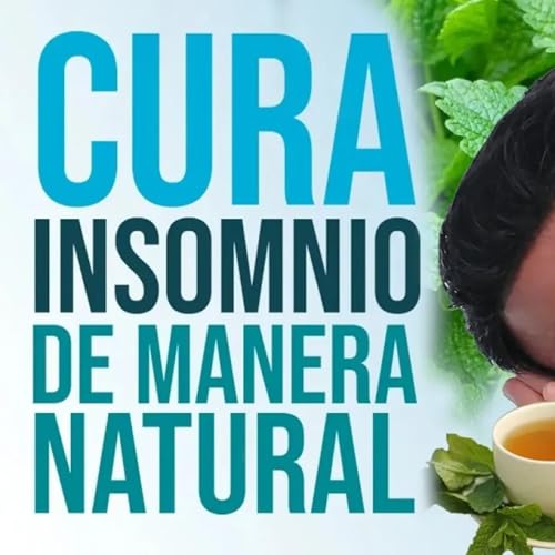 Cura el insomnio de manera natural, sin medicinas Podcast Por capa