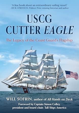 USCG Cutter Eagle: The Legacy of the Coast Guard's Flagship-nurbook