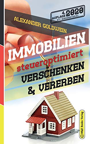 Immobilien steueroptimiert verschenken & vererben: Erbfolge durch Testament regeln & Steuern sparen Immobilien steueroptimiert verschenken & vererben: Erbfolge durch Testament regeln & Steuern sparen