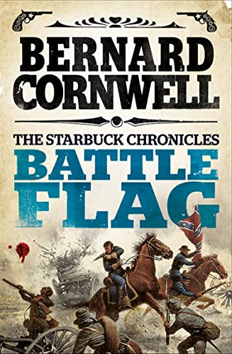Battle Flag (The Starbuck Chronicles): A gripping historical action adventure novel from the Sunday Times bestselling author: Book 3