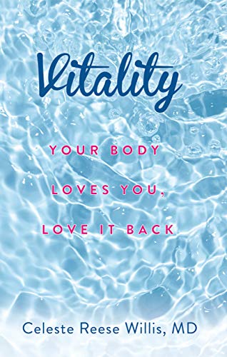 Vitality: Your Body Loves You, Love It Back (English Edition)