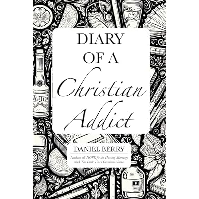 Diary of a Christian Addict