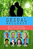 Sexual Wellness: Optimize Your Relationship, Pleasure & Sexual Health