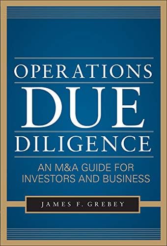 Operations Due Diligence: An M&A Guide for Investors and Business