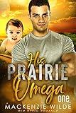 His Prairie Omega, Book 1 [M/M Non-Shifter Alpha/Omega MPreg] (Shale River)